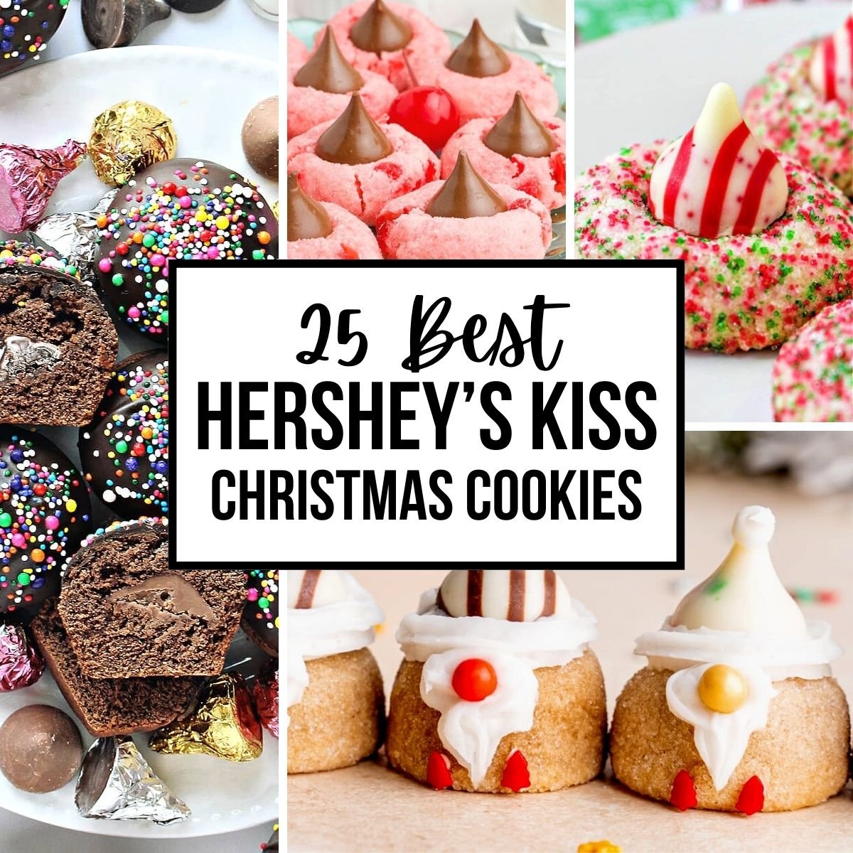 collage of Hershey's Kiss Christmas cookies.
