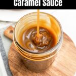 caramel sauce being drizzled into a mason jar