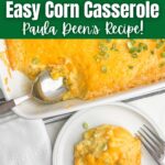 Paula Deen Corn Casserole in a white casserole dish next to a plate of one serving of corn casserole