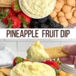 top photo: pineapple cream cheese dip in a white bowl on a wooden cutting board with fruit, graham crackers, and cookies, bottom photo: hand holding a graham cracker with pineapple cream cheese dip on it