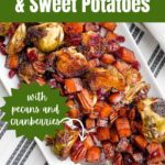 roasted brussels sprouts and sweet potatoes on white platter